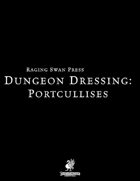 Dungeon Dressing: Portcullises 2.0 (P2)