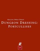 Dungeon Dressing: Portcullises 2.0 (5e)
