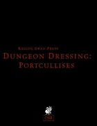 Dungeon Dressing: Portcullises 2.0 (OSR)