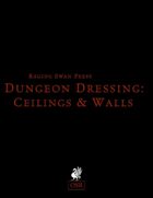 Dungeon Dressing: Ceilings & Walls 2.0 (OSR)