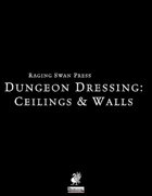 Dungeon Dressing: Ceilings & Walls 2.0 (P1)