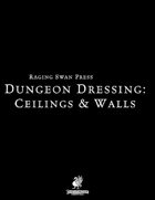 Dungeon Dressing: Ceilings & Walls 2.0 (P2)