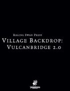 Village Backdrop: Vulcanbridge 2.0 (P2)