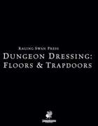 Dungeon Dressing: Floors and Trapdoors 2.0 (P2)