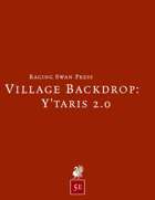 Village Backdrop: Y'taris 2.0 (5e)