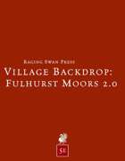 Village Backdrop: Fulhurst Moors 2.0 (5e)
