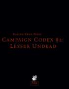 Campaign Codex #2: Lesser Undead (OSR)
