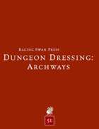 Dungeon Dressing: Archways 2.0 (5e)