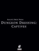Dungeon Dressing: Captives 2.0 (P1)