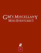 GM's Miscellany: Mini-Eventures I (5e)