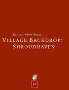 Village Backdrop: Shroudhaven 2.0 (5e)