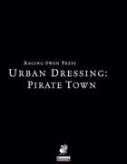 Urban Dressing: Pirate Town 2.0 (P1)