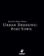 Urban Dressing: Port Town 2.0 (P2)