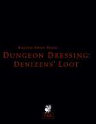 Dungeon Dressing: Denizens' Loot 2.0 (OSR)