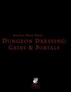 Dungeon Dressing: Gates & Portals 2.0 (OSR)