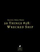 20 Things #58: Wrecked Ship (System Neutral Edition)