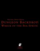 Dungeon Backdrop: Wreck of the Sea Sprite (OSR)