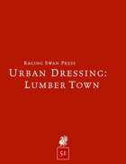 Urban Dressing: Lumber Town 2.0 (5e)