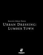 Urban Dressing: Lumber Town 2.0 (P2)