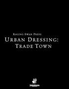 Urban Dressing: Trade Town 2.0 (P2)