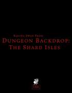Dungeon Backdrop: The Shard Isles (OSR)