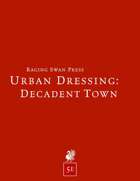Urban Dressing: Decadent Town 2.0 (5e)