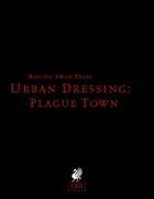 Urban Dressing: Plague Town 2.0 (OSR)