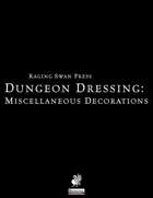 Dungeon Dressing: Miscellaneous Decorations 2.0 (P1)