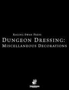 Dungeon Dressing: Miscellaneous Decorations 2.0 (P2)