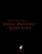 Urban Dressing: Elven Town 2.0 (OSR)