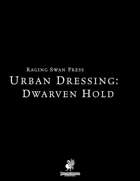 Urban Dressing: Dwarven Hold 2.0 (P2)