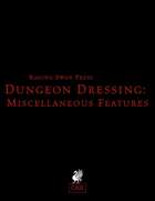Dungeon Dressing: Miscellaneous Features 2.0 (OSR)