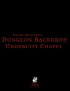 Dungeon Backdrop: Undercity Chapel (OSR)
