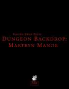 Dungeon Backdrop: Martryn Manor (OSR)