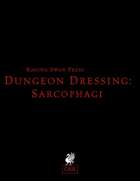 Dungeon Dressing: Sarcophagi 2.0 (OSR)