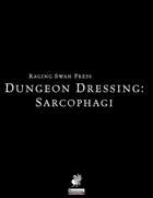 Dungeon Dressing: Sarcophagi 2.0 (P1)