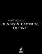 Dungeon Dressing: Thrones 2.0 (P1)