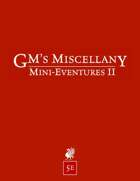 GM's Miscellany: Mini-Eventures II (5e)