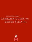 Campaign Codex #5: Lesser Villains (5e)