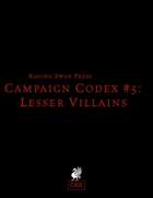 Campaign Codex #5: Lesser Villains (OSR)