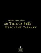 20 Things #68: Merchant Caravan (System Neutral Edition)