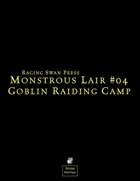 Monstrous Lair #4: Goblin Raiding Camp (Remastered)