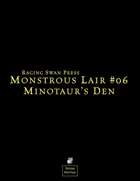 Monstrous Lair #6: Minotaur Den (Remastered)