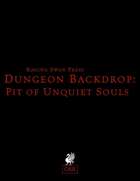 Dungeon Backdrop: Pit of Unquiet Souls (OSR)