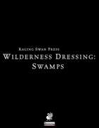 Wilderness Dressing: Swamps (P1)