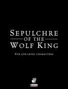 Sepulchre of the Wolf King (P1)