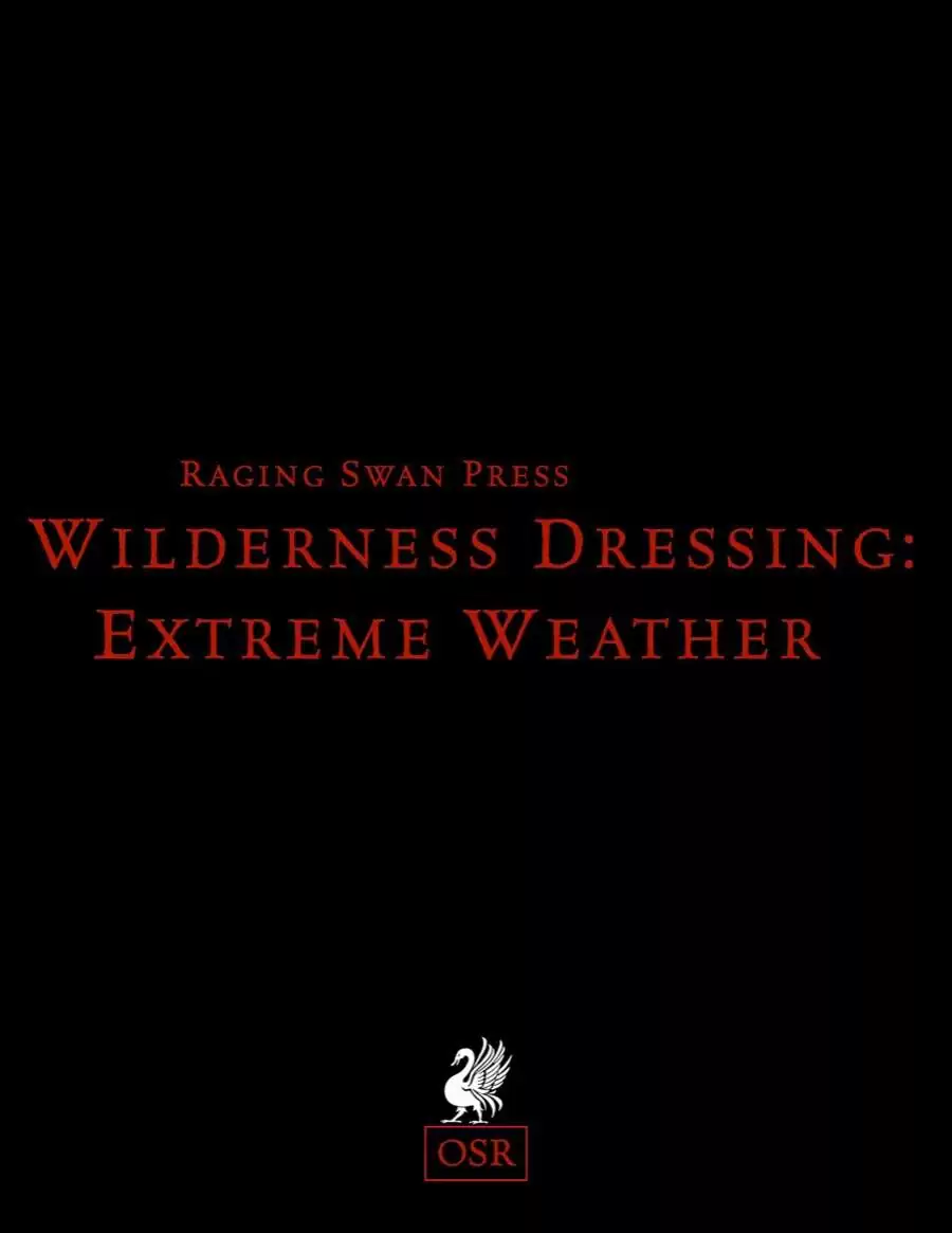 Wilderness Dressing: Extreme Weather Remastered (OSR)