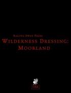 Wilderness Dressing: Moorland (OSR) Remastered
