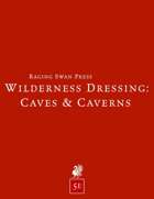 Wilderness Dressing: Caves & Caverns (5e) Remastered