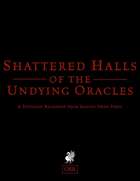 Dungeon Backdrop: Shattered Halls of the Undying Oracles (OSR)